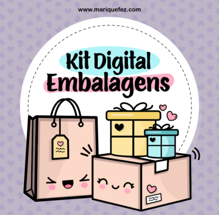 KIT DIGITAL EMBALAGEM Mari que fez