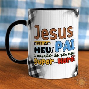 Canecas - Papai, Meu exemplo de FÉ - Caneca Criativa
