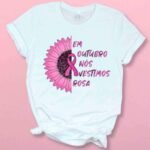 Camisas Outubro Rosa - Estampas - Imagem 14