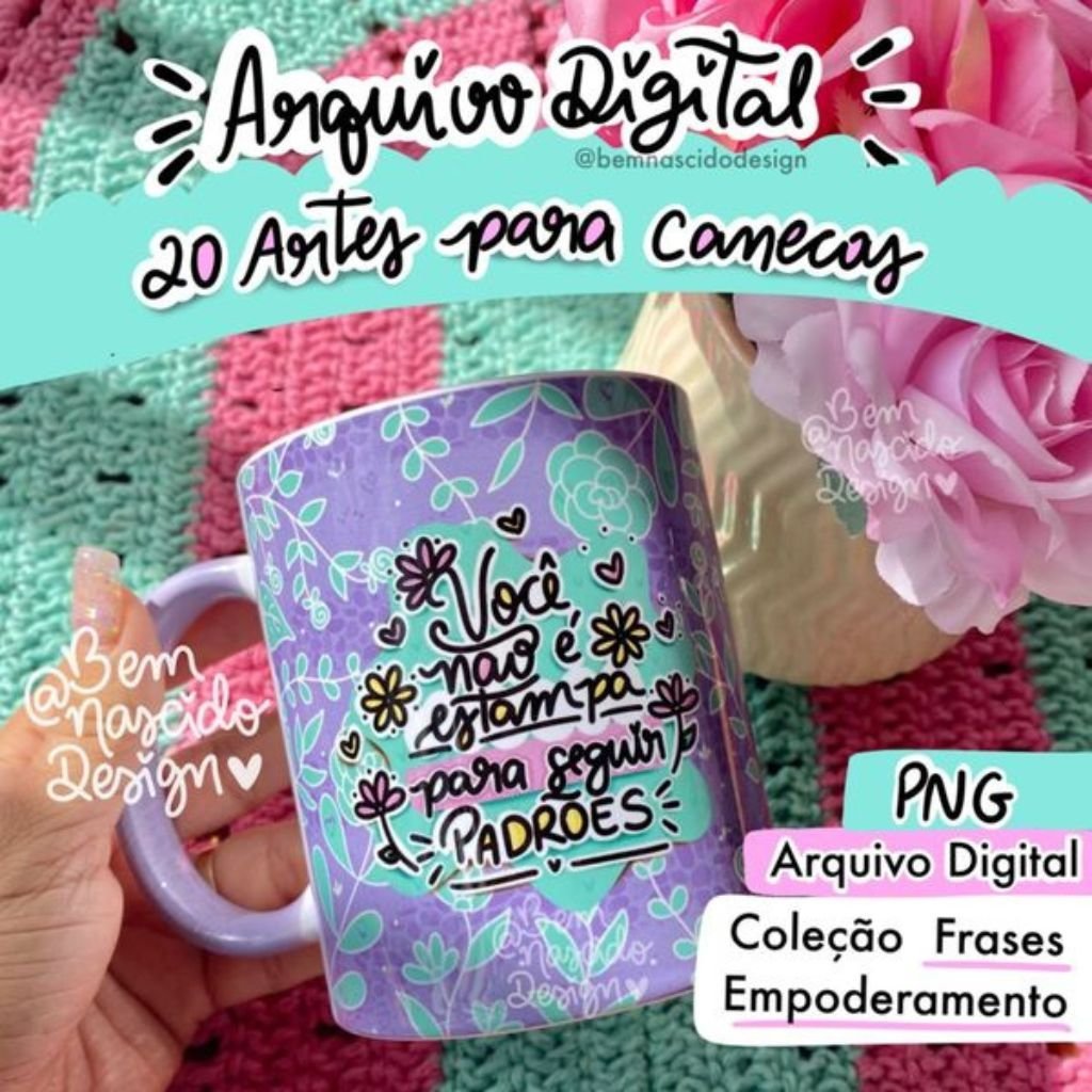 Canecas-Frases-Bem-Nascido-Design-2.jpg Kit 20 Estampas Canecas Frases - Imagem 8