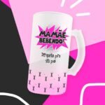 Estampas Canecas Chopp Mãe - Imagem 11