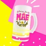 Estampas Canecas Chopp Mãe - Imagem 6
