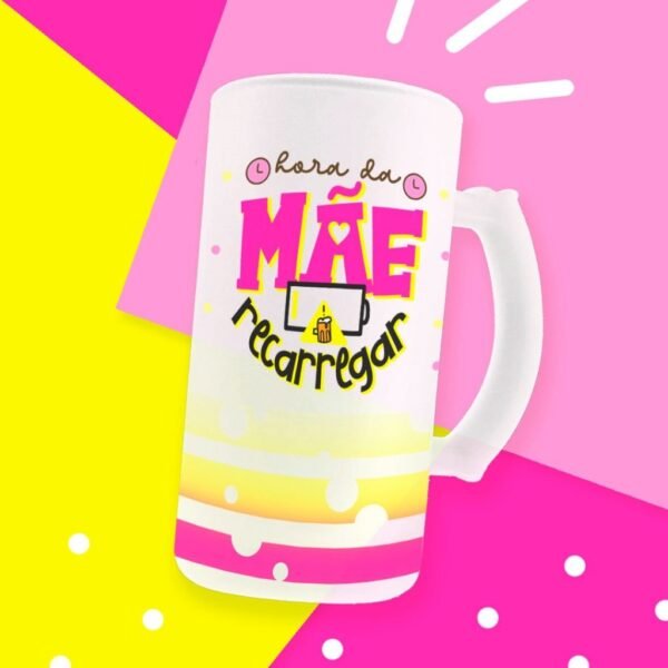 Estampas Canecas Chopp Mãe - Imagem 6