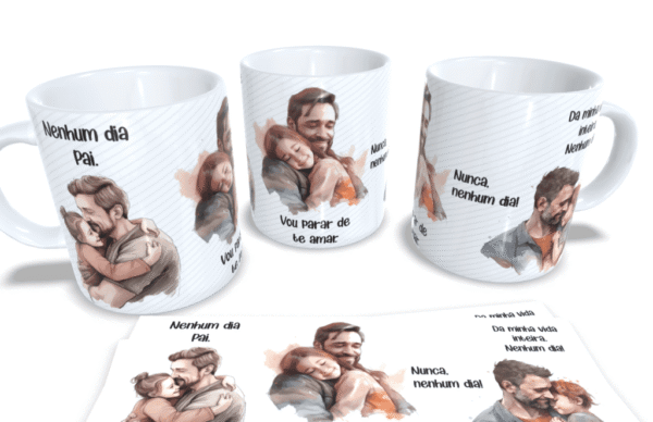 Nenhum Dia - Arte Avulsa para Caneca - Dia dos Pais - Imagem 1