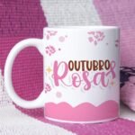 Outubro Rosa 2023 - Estampas para Canecas (Caneca Criativa) - Imagem 6