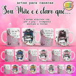 Sou Mãe é Claro Que...