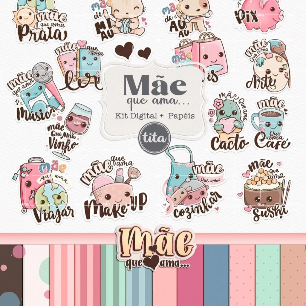 Tita-Kit-Digital-Mae-que-Ama.jpg Mãe Que Ama - Kit digital - Imagem 1