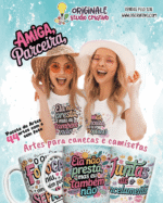 Amiga, Parceira – Amizade Verdadeira e sem filtros