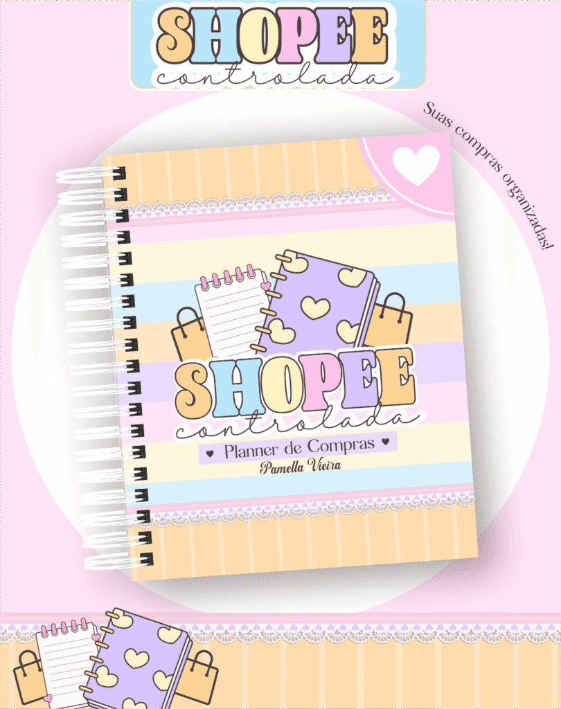 3-20-scaled-1.png COMBO - Planner Shopee Controlada (Pamella) - Imagem 1