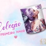 Coleção Primeiro Amor (DEUS) - Artes para Caneca