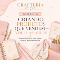 Criando Produtos que Vendem | Volta às Aulas