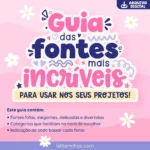 Guia das Fontes Mais Incríveis – Letterinhas