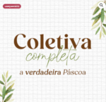 Coletiva Completa A Verdadeira Páscoa 2026 – Arquivo Digital para Imprimir com Lembrancinhas Cristãs.