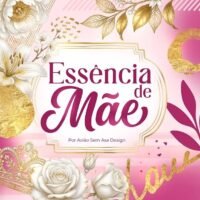 Coleção - Essência de Mãe (Avião Sem Asa)