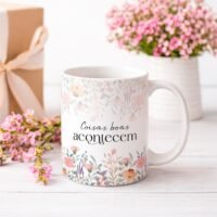 Frases Florescer – Artes para Caneca