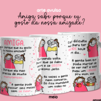 Arte Caneca Amiga Sabe Porque Eu Gosto da Nossa Amizade