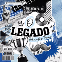 Dia dos Pais O Legado