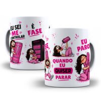 Artes para Caneca Eu Sei Me Controlar É Fase Bebidas