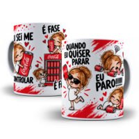 Arte para Caneca Eu Sei Me Controlar É Fase Coca Cola