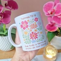 Arte para Caneca Que Toda Terra Se Encha com A Sua Glória Salmos 72 19